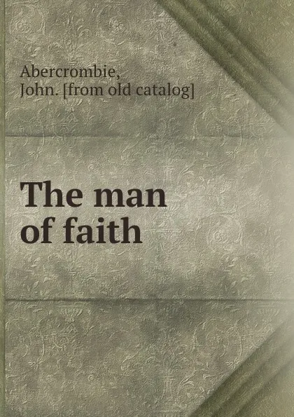 Обложка книги The man of faith, John Abercrombie