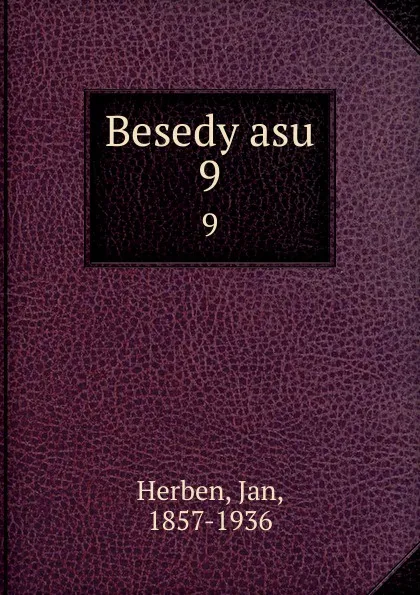 Обложка книги Besedy asu. 9, Jan Herben