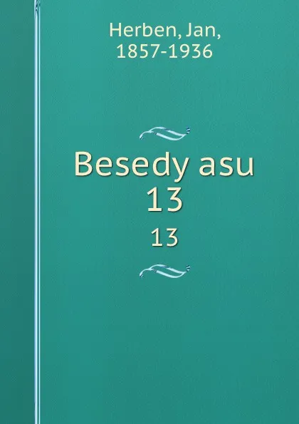 Обложка книги Besedy asu. 13, Jan Herben