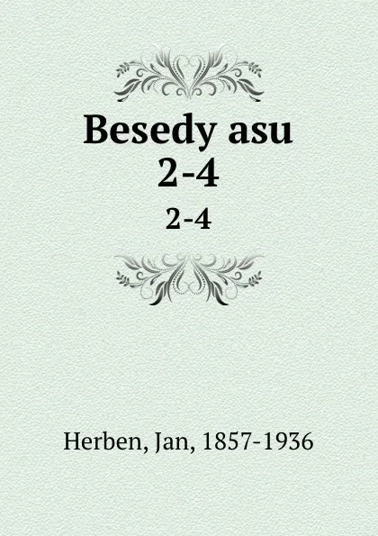 Обложка книги Besedy asu. 2-4, Jan Herben