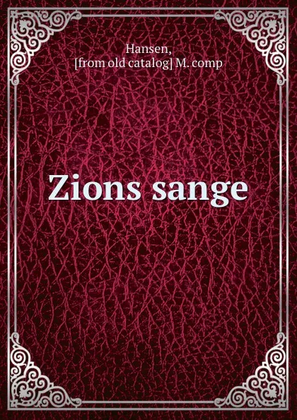 Обложка книги Zions sange, M. Hansen