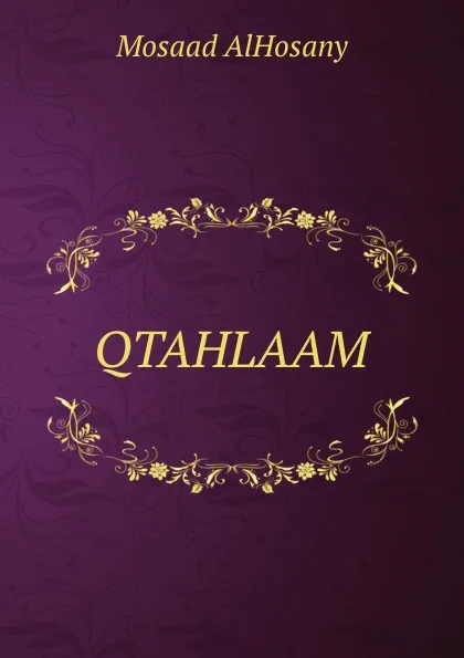 Обложка книги QTAHLAAM, Mosaad AlHosany