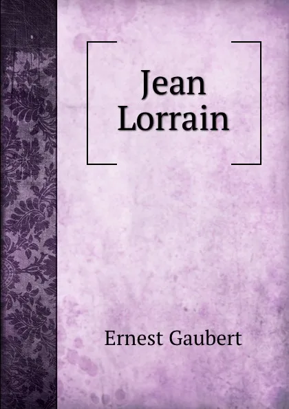 Обложка книги Jean Lorrain, Ernest Gaubert