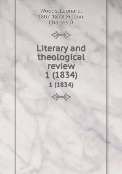 Обложка книги Literary and theological review. 1 (1834), Leonard Woods