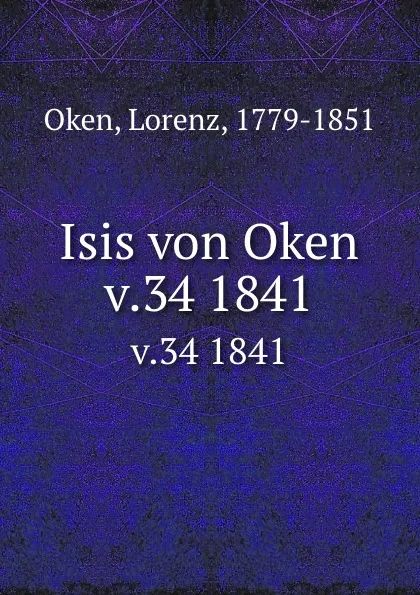 Обложка книги Isis von Oken. v.34 1841, Lorenz Oken