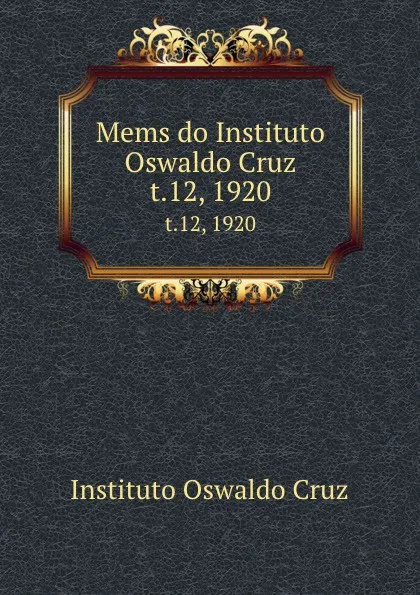 Обложка книги Mems do Instituto Oswaldo Cruz. t.12, 1920, Instituto Oswaldo Cruz