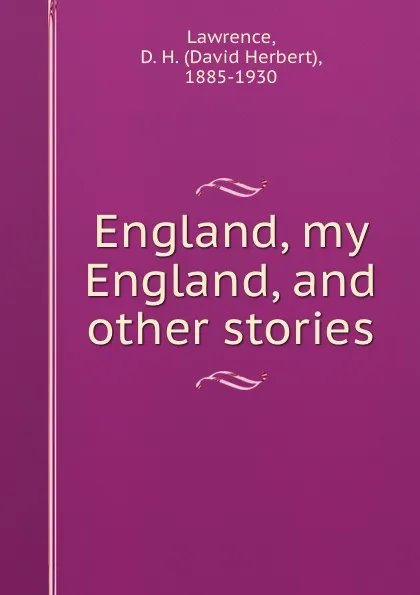 Обложка книги England, my England, and other stories, David Herbert Lawrence