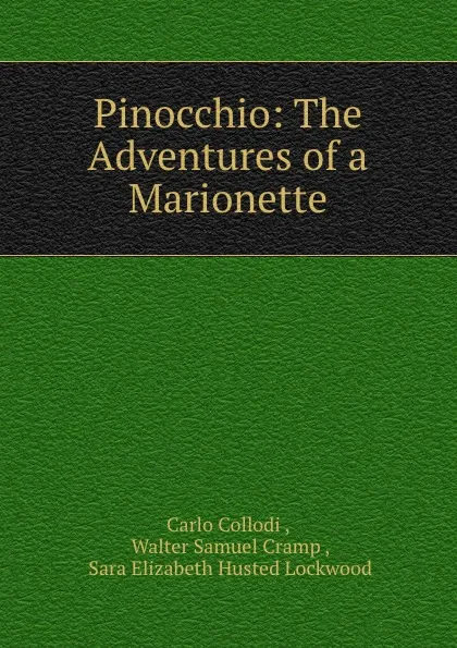 Обложка книги Pinocchio: The Adventures of a Marionette, Carlo Collodi
