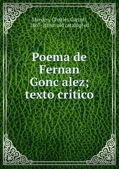 Обложка книги Poema de Fernan Goncalez; texto critico, Charles Carroll Marden