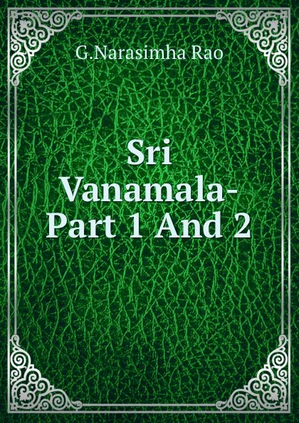 Обложка книги Sri Vanamala-Part 1 And 2, G. Narasimha Rao