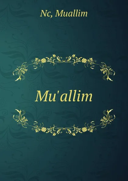 Обложка книги Mu.allim, Muallim Nc