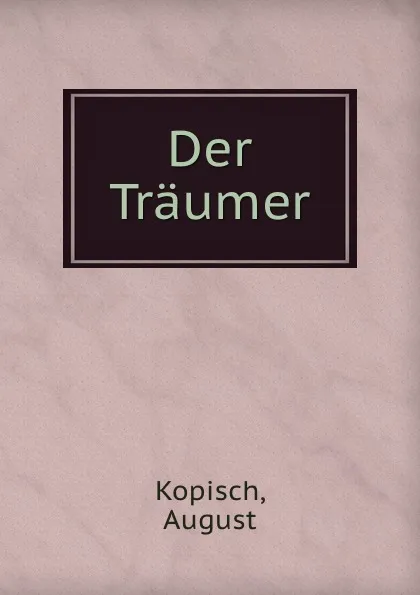 Обложка книги Der Traumer, August Kopisch