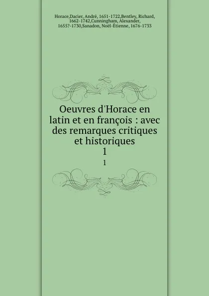 Обложка книги Oeuvres d.Horace en latin et en francois : avec des remarques critiques et historiques. 1, Dacier Horace