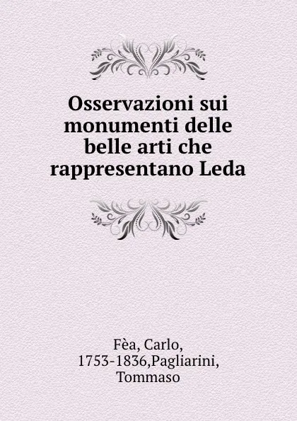 Обложка книги Osservazioni sui monumenti delle belle arti che rappresentano Leda, Carlo Fèa