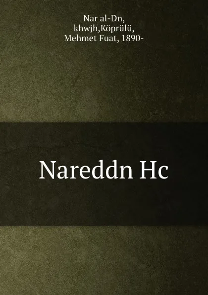 Обложка книги Nareddn Hc, Nar al-Dn