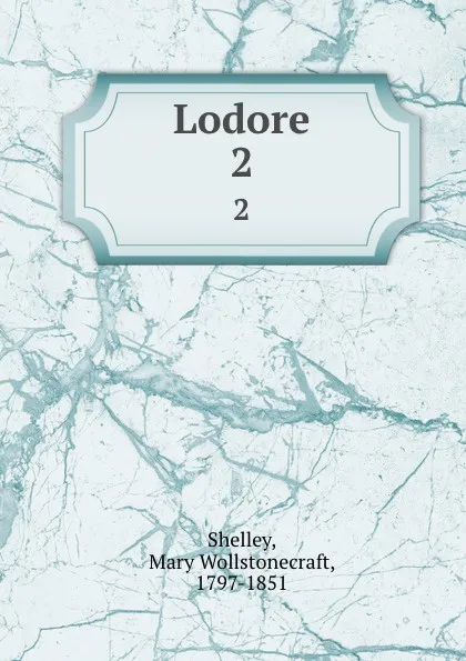 Обложка книги Lodore. 2, Mary Shelley