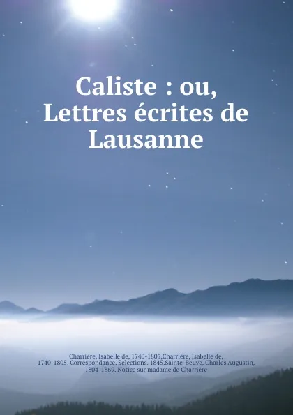 Обложка книги Caliste : ou, Lettres ecrites de Lausanne, Isabelle de Charrière