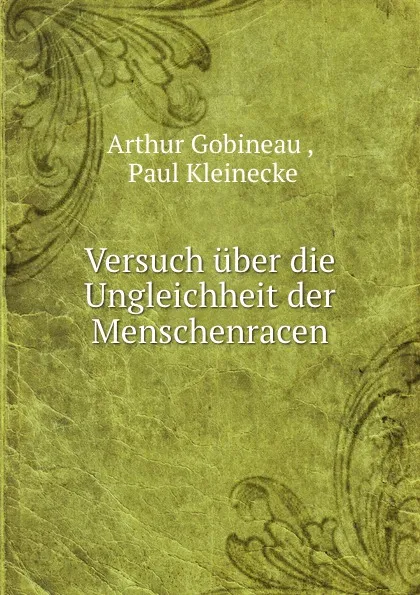 Обложка книги Versuch uber die Ungleichheit der Menschenracen, Arthur Gobineau