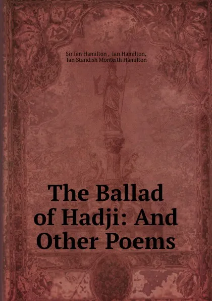 Обложка книги The Ballad of Hadji: And Other Poems, Ian Hamilton