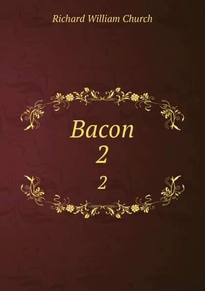 Обложка книги Bacon. 2, Richard William Church