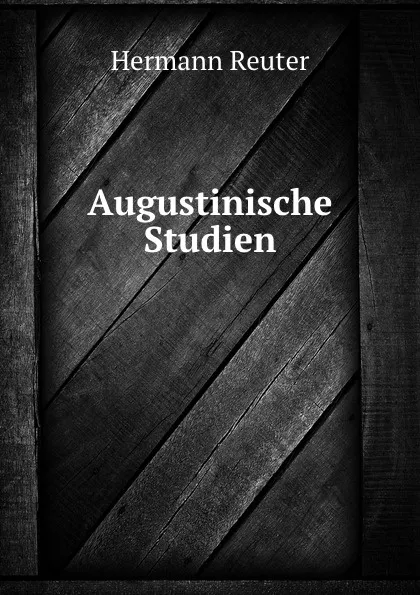 Обложка книги Augustinische Studien, Hermann Reuter