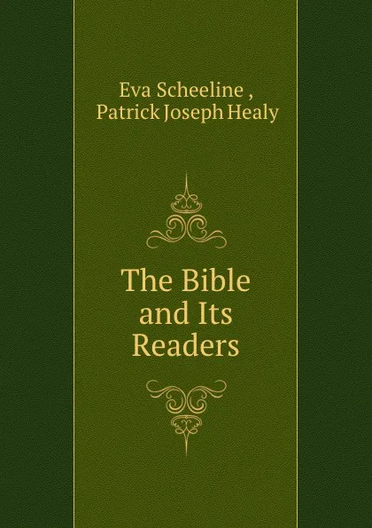 Обложка книги The Bible and Its Readers, Eva Scheeline