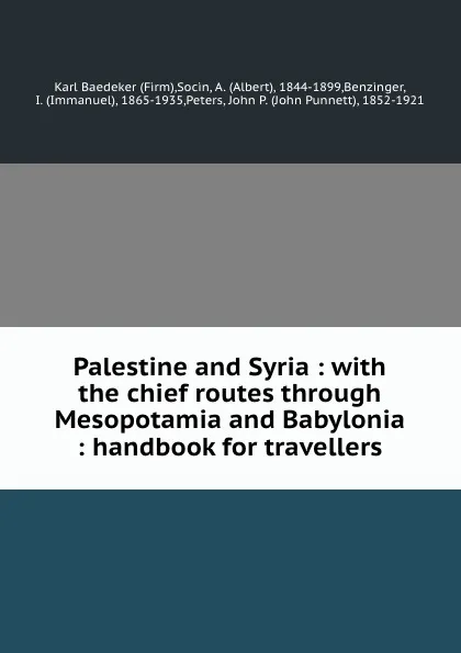 Обложка книги Palestine and Syria : with the chief routes through Mesopotamia and Babylonia : handbook for travellers, Karl Baedeker