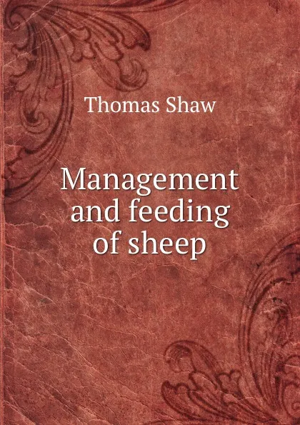 Обложка книги Management and feeding of sheep, Thomas Shaw