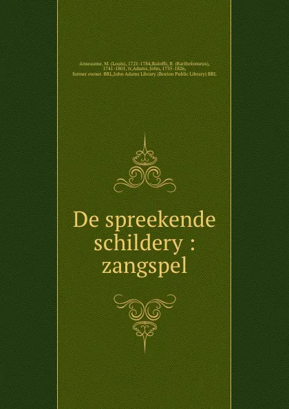 Обложка книги De spreekende schildery : zangspel, Louis Anseaume