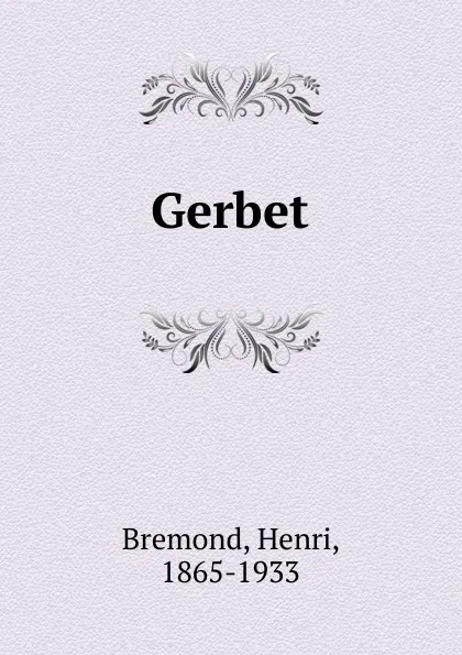 Обложка книги Gerbet, Henri Bremond