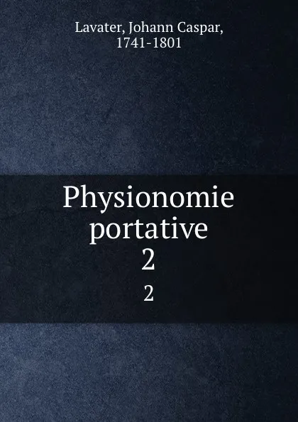 Обложка книги Physionomie portative. 2, Johann Caspar Lavater