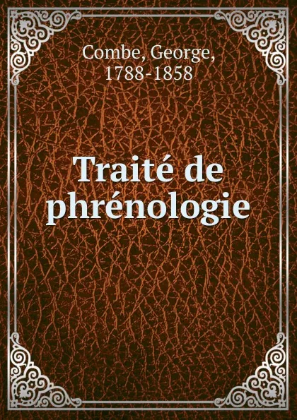 Обложка книги Traite de phrenologie, George Combe