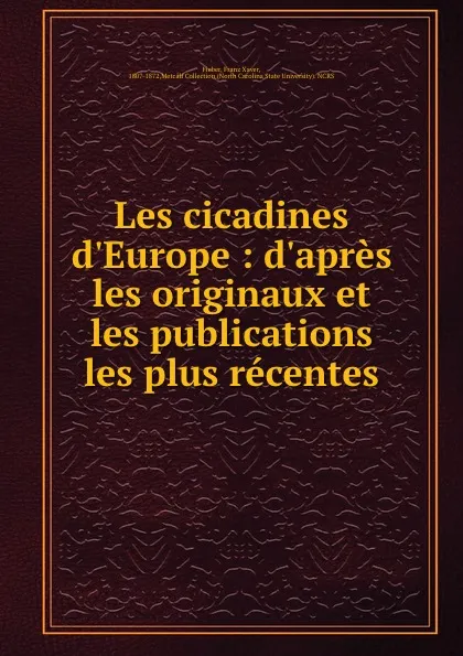 Обложка книги Les cicadines d.Europe : d.apres les originaux et les publications les plus recentes, Franz Xaver Fieber