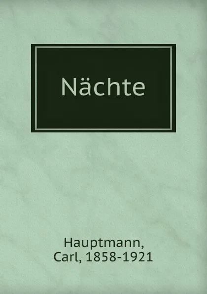 Обложка книги Nachte, Carl Hauptmann