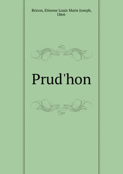 Обложка книги Prud.hon, Etienne Louis Marie Joseph Bricon