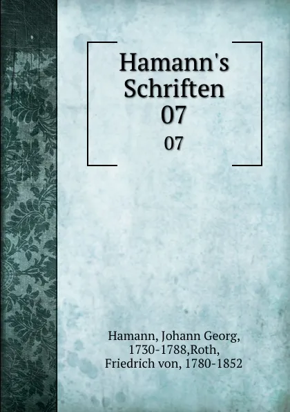 Обложка книги Hamann.s Schriften. 07, Johann Georg Hamann