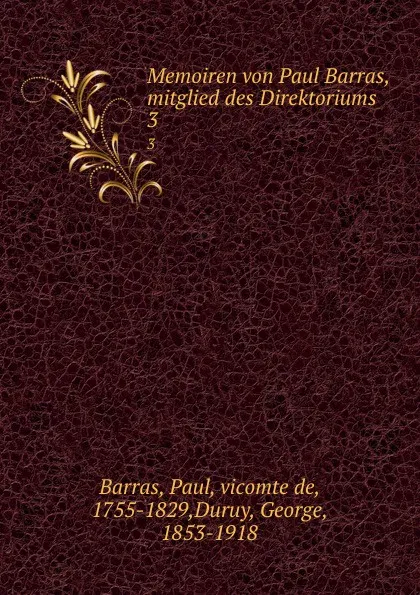 Обложка книги Memoiren von Paul Barras, mitglied des Direktoriums. 3, Paul Barras