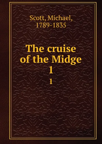 Обложка книги The cruise of the Midge. 1, Michael Scott