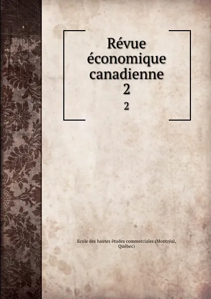 Обложка книги Revue economique canadienne. 2, Montréal