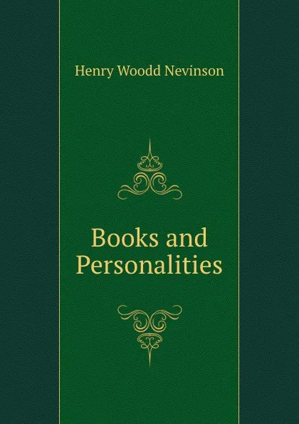 Обложка книги Books and Personalities, Nevinson Henry Woodd