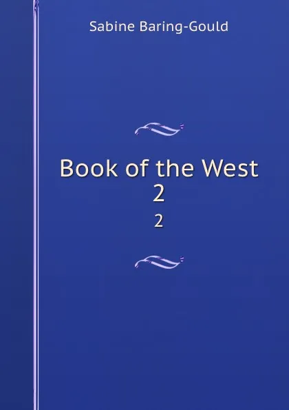 Обложка книги Book of the West. 2, Sabine Baring-Gould
