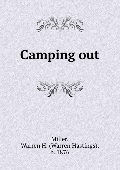 Обложка книги Camping out, Warren Hastings Miller