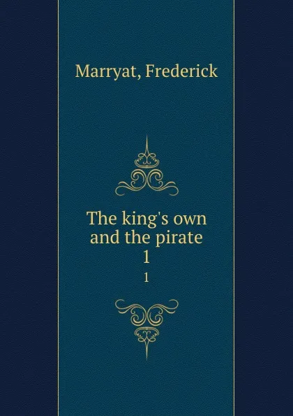 Обложка книги The king.s own and the pirate. 1, Frederick Marryat