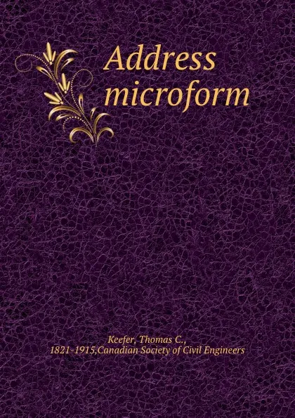 Обложка книги Address microform, Thomas C. Keefer