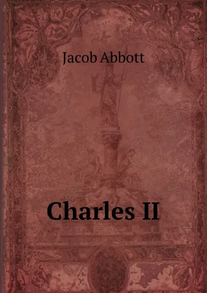 Обложка книги Charles II, Jacob Abbott