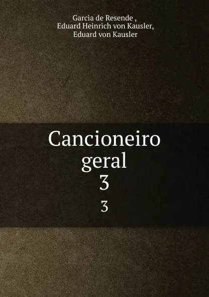 Обложка книги Cancioneiro geral. 3, Garcia de Resende