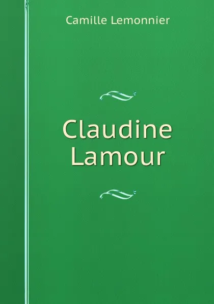 Обложка книги Claudine Lamour, Camille Lemonnier