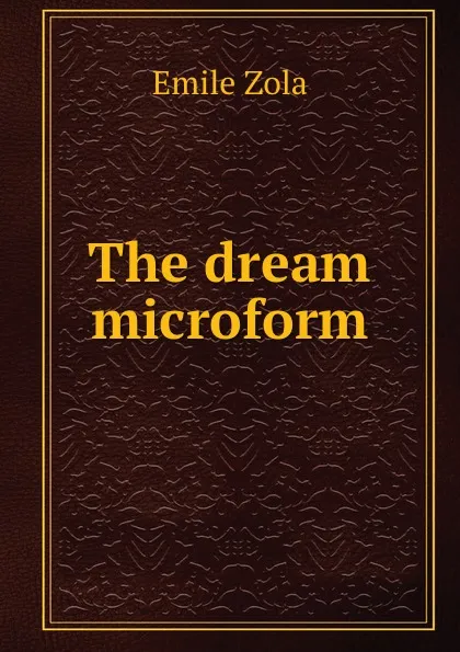 Обложка книги The dream microform, Zola Emile