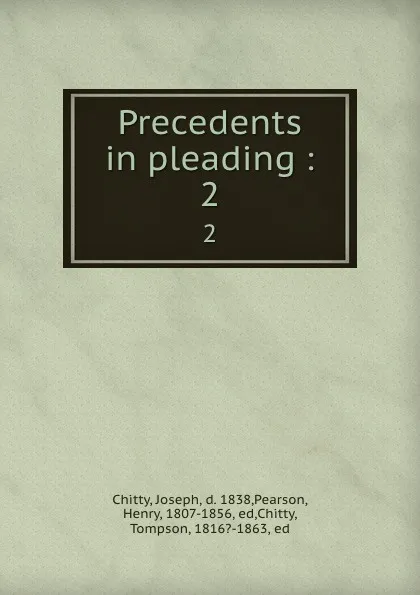 Обложка книги Precedents in pleading :. 2, Joseph Chitty