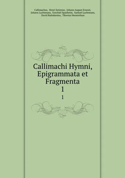 Обложка книги Callimachi Hymni, Epigrammata et Fragmenta. 1, Henri Estienne Callimachus